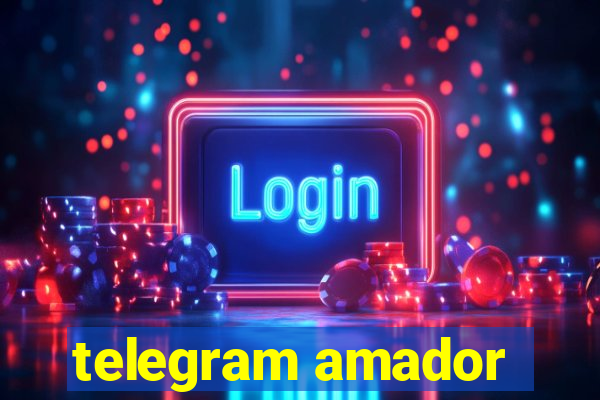 telegram amador